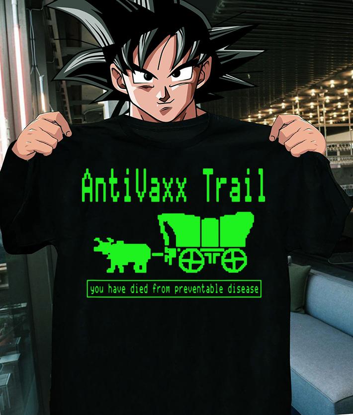 Awesome Antivax Trail You Died From Preventable Disease t-shirt shirt