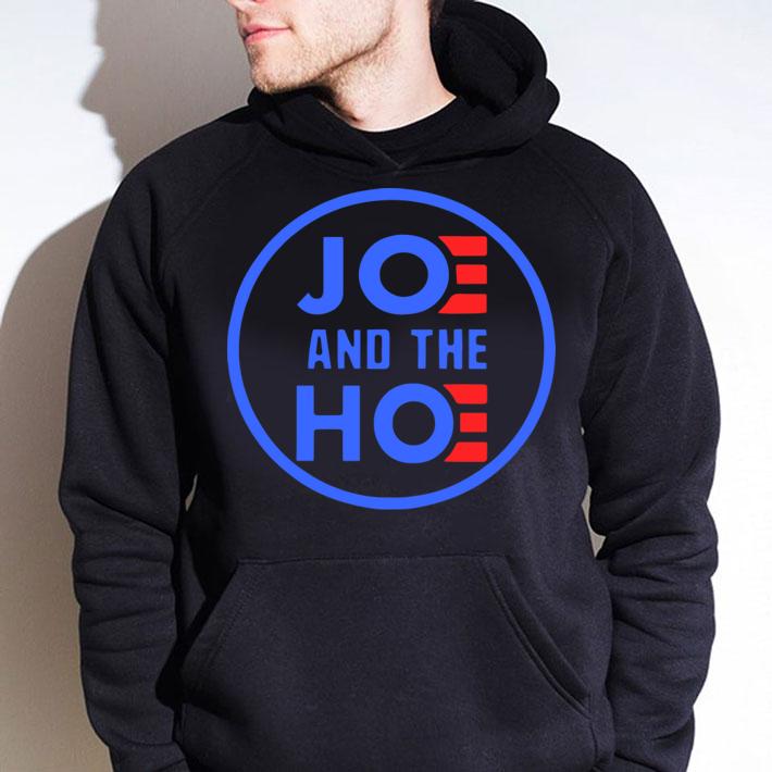 Joe And The Hoe t-shirt hoodie