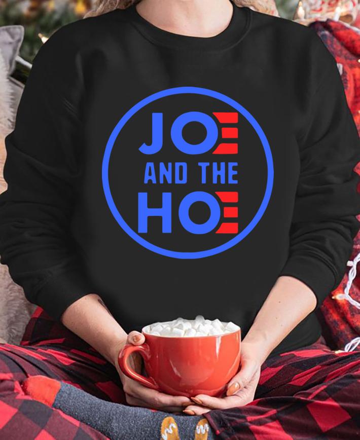 Joe And The Hoe t-shirt sweatshirt