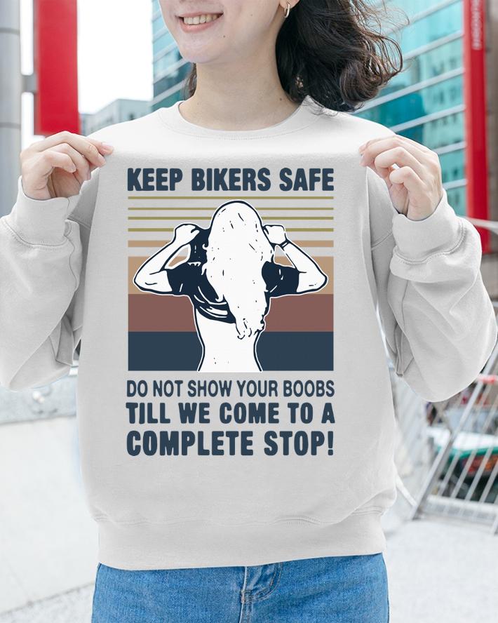 Official Keep bilers safe do not show your boobs ti’ll we come to a complete stop girl vintage t-shirt sweatshirt