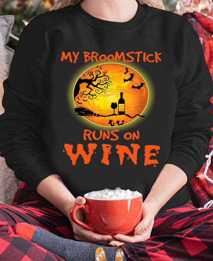 Beautiful My Broomstick Runs On Wine Moon Funny Drinking Halloween t-shirt sweatshirt