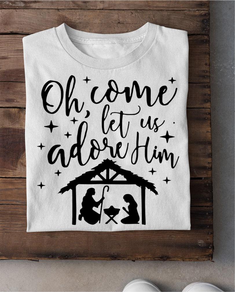Come Let Us Adore Him Christmas Jesus Nativity t-shirt shirt