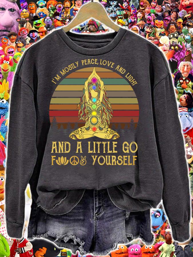 I'm Mostly Peace Love And Light And A Little Go F Yourself Yoga t-shirt sweatshirt