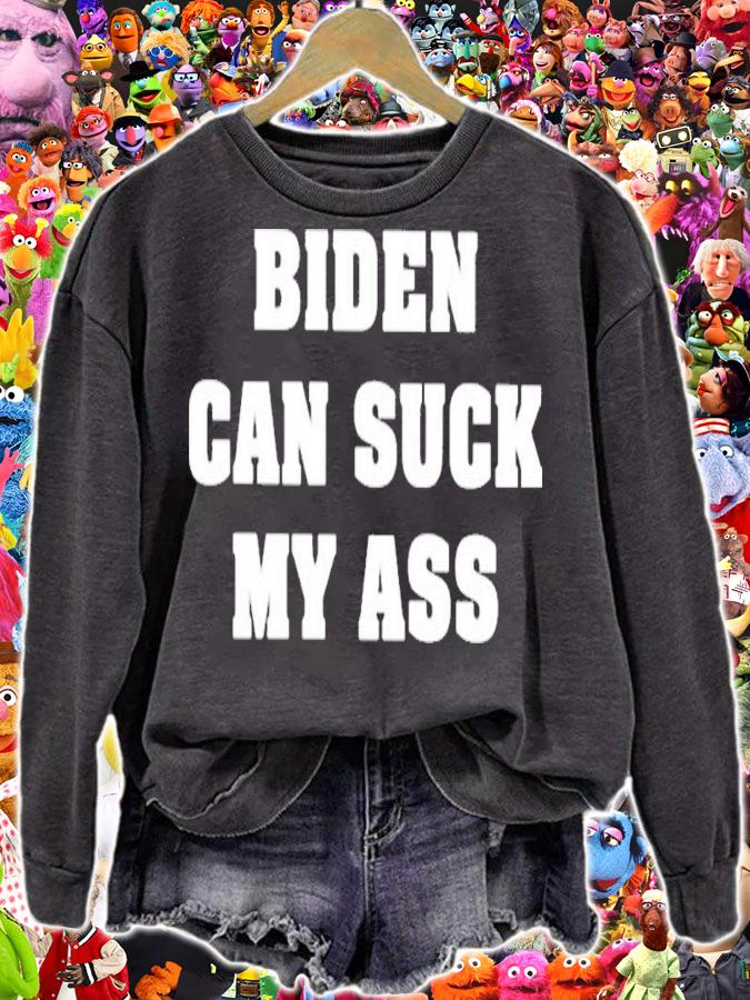 Biden Can Suck My Ass Shirt t-shirt sweatshirt