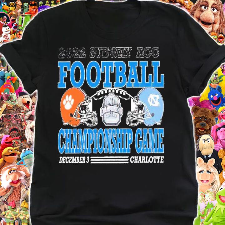 2022 Subway ACC Clemson vs UNC ACC Championship Game Match Up shirt t-shirt shirt
