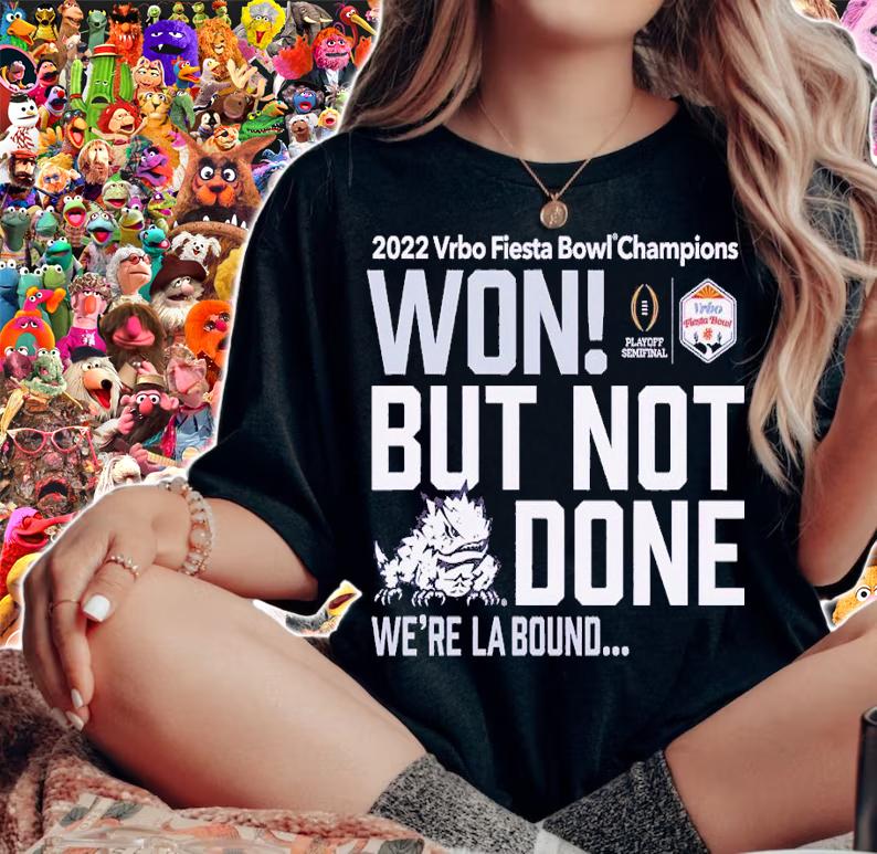 Fiesta Bowl TCU won but not done shirt t-shirt woman shirt