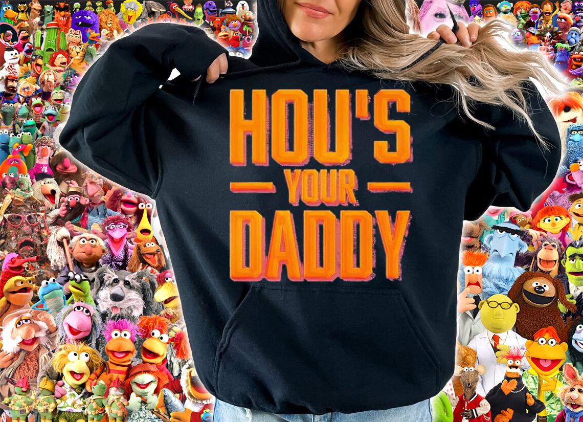 HOU's Your Daddy shirt t-shirt hoodie