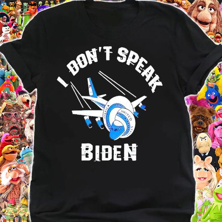 I don't speak Biden shirt t-shirt shirt