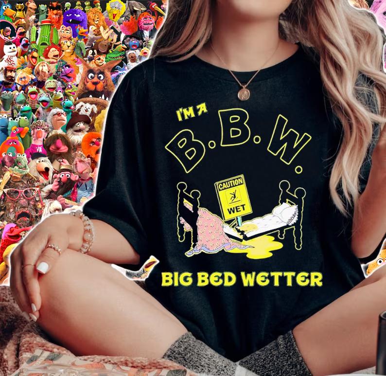 I'm a BBW big bed wetter shirt t-shirt woman shirt