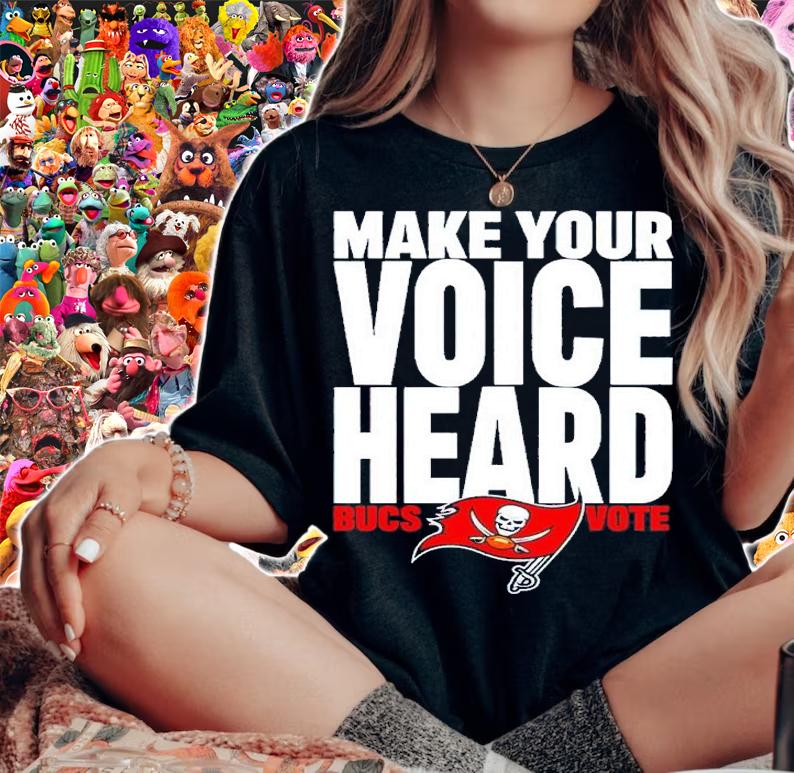 Make your voice heard Bucs vote shirt t-shirt
