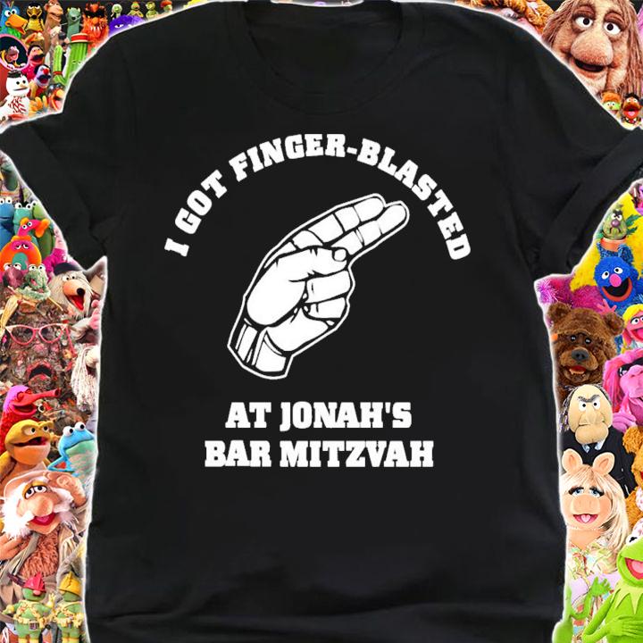 I Got Finger-Blasted At Jonah's Bar Mitzvah T-Shirt t-shirt