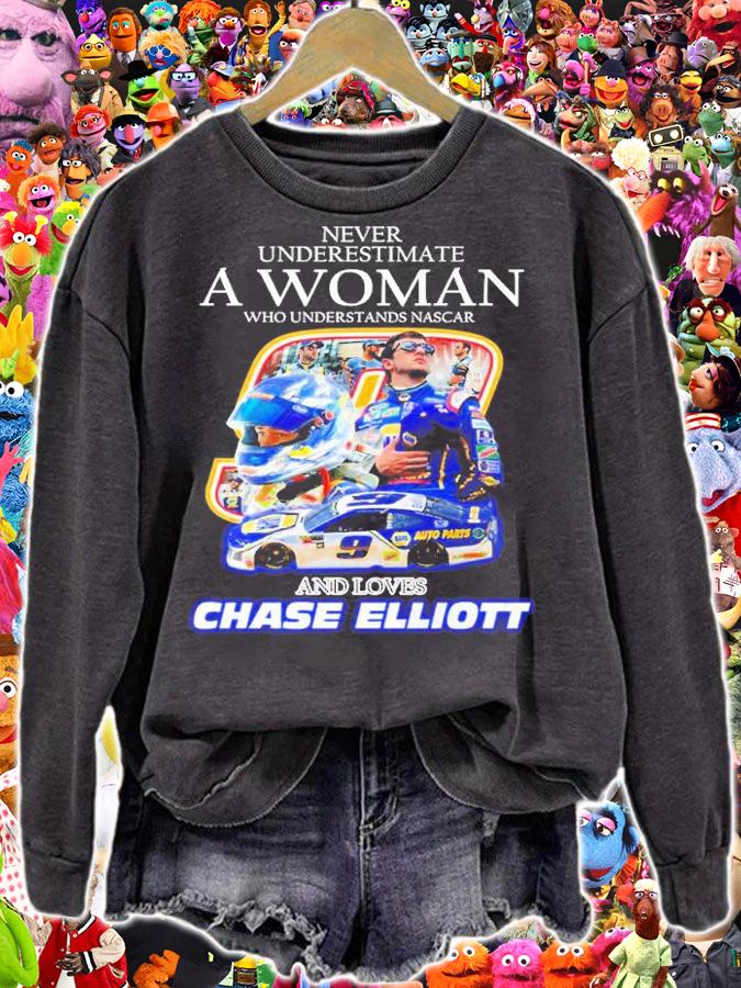 Never underestimate a woman who understands Nascar and loves Chase Elliott shirt t-shirt sweatshirt