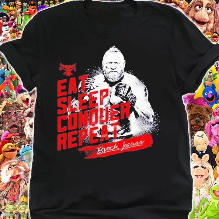 Brock Lesnar Eat Sleep Conquer Repeat shirt t-shirt