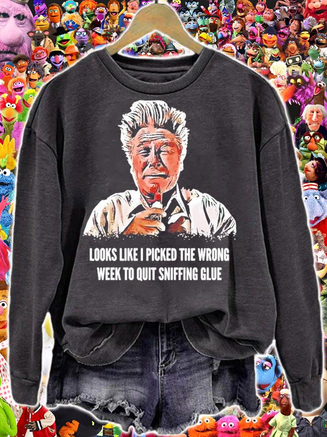 Looks Like I Picked the Wrong Week to Quit Sniffing Glue shirt t-shirt