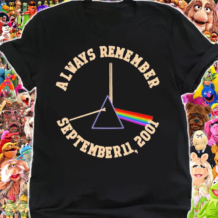 Always Remember September 11 2001 T-Shirt t-shirt shirt