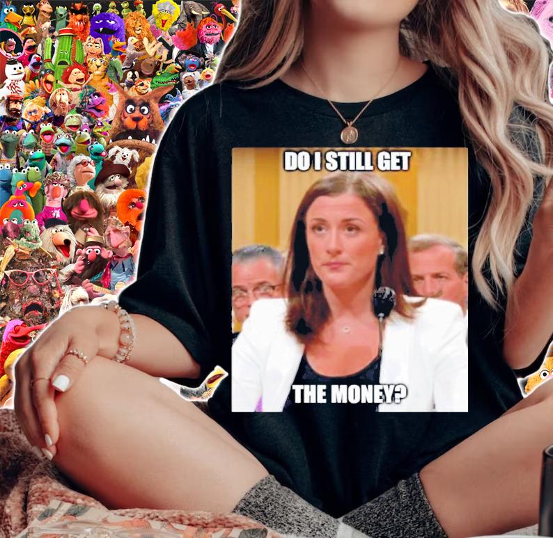 Cassidy Hutchinson Do I Still Get The Money Shirt t-shirt woman shirt