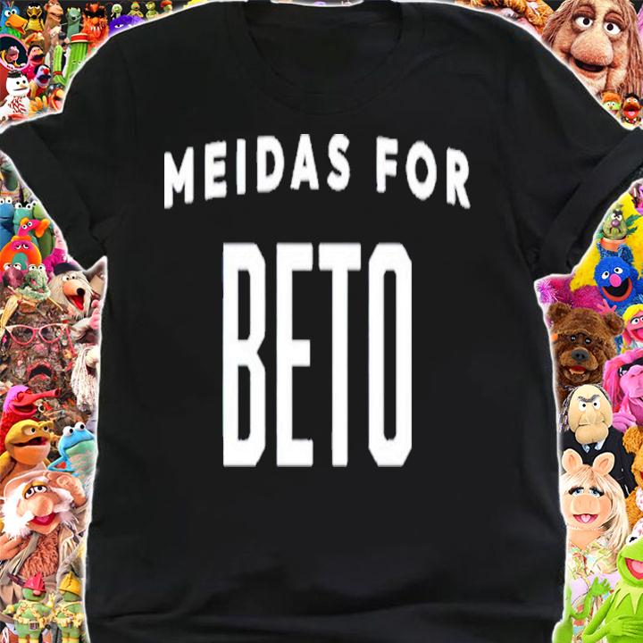 Meidas For Beto Shirt t-shirt