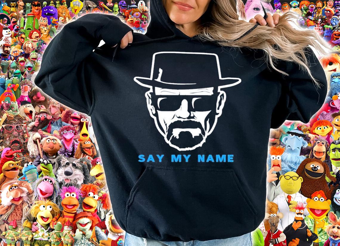 Say My Name Mr White Heisenberg Shirt t-shirt