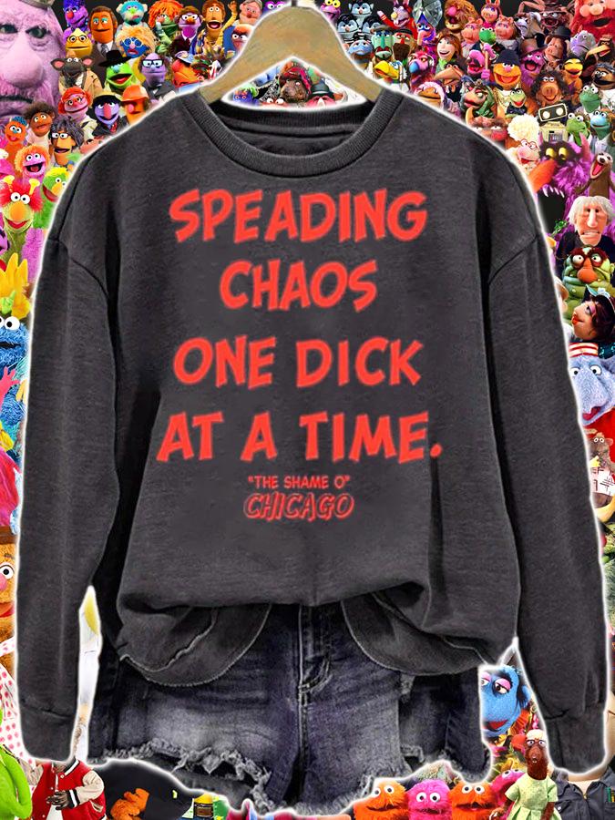 Spreading Chaos One Dick At A Time The Shame O Chicago T-Shirt t-shirt