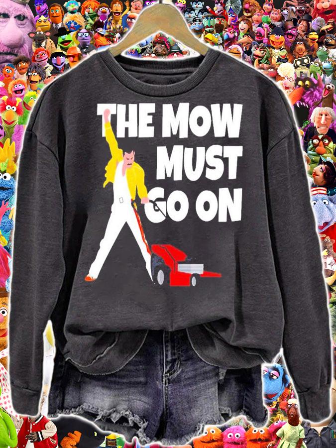 The Mow must go on shirt t-shirt sweatshirt