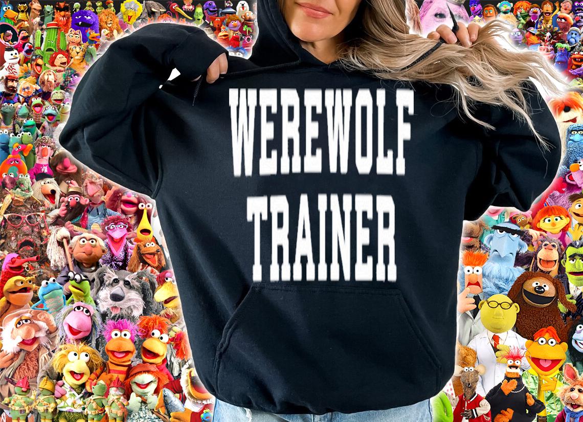 Werewolf Trainer TTC Shirt t-shirt hoodie