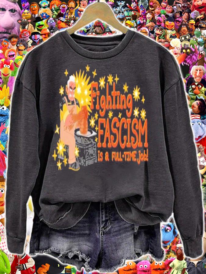 Fighting Fascism Is A Full Time Job Shirt t-shirt sweatshirt