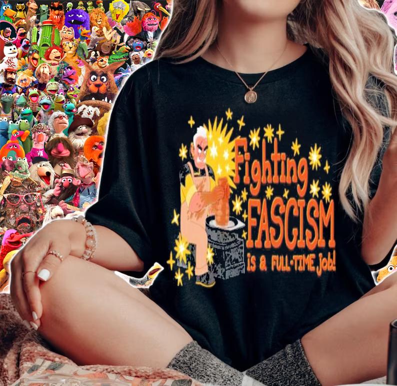 Fighting Fascism Is A Full Time Job Shirt t-shirt woman shirt