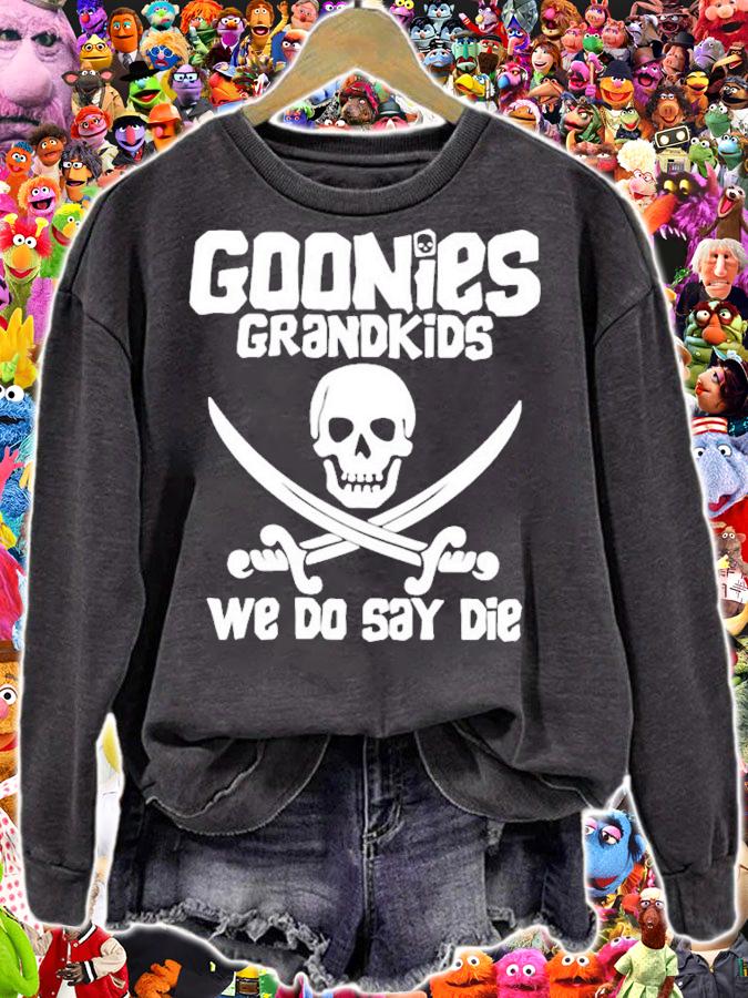 Goonies Grandkids We Do Say Die T-Shirt t-shirt sweatshirt