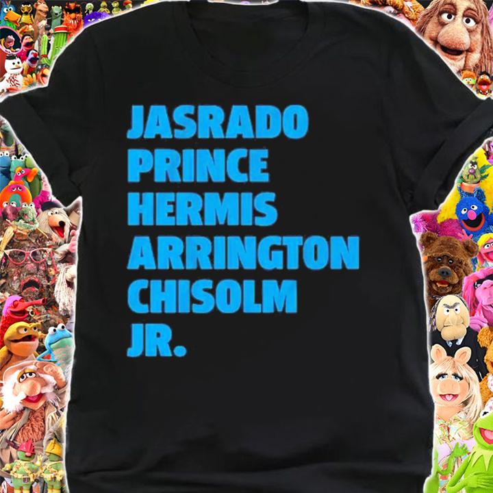 Jasrado Prince Hermis Arrington Chisholm Jr Shirt t-shirt shirt