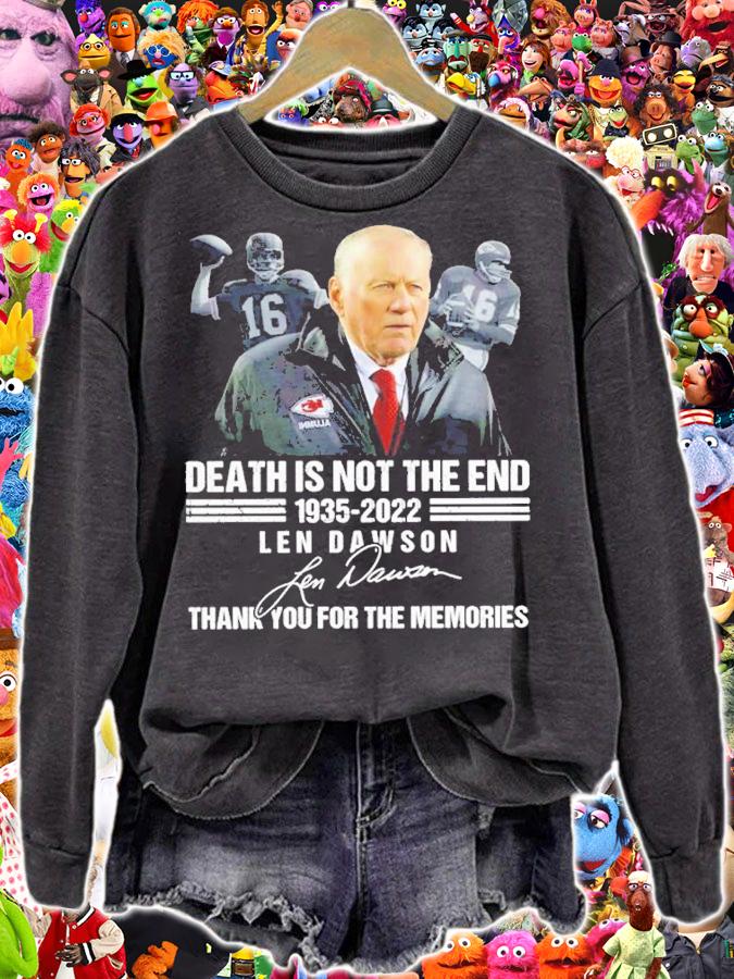 Len Dawson Death Is Not The End 1935-2022 Signature Thank you For Your Memories Shirt t-shirt