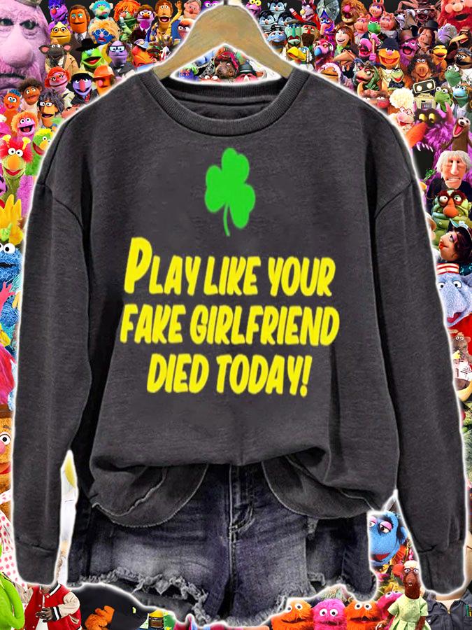 Manti Te'o Play Like Your Fake Girlfriend Died Today Shirt t-shirt sweatshirt