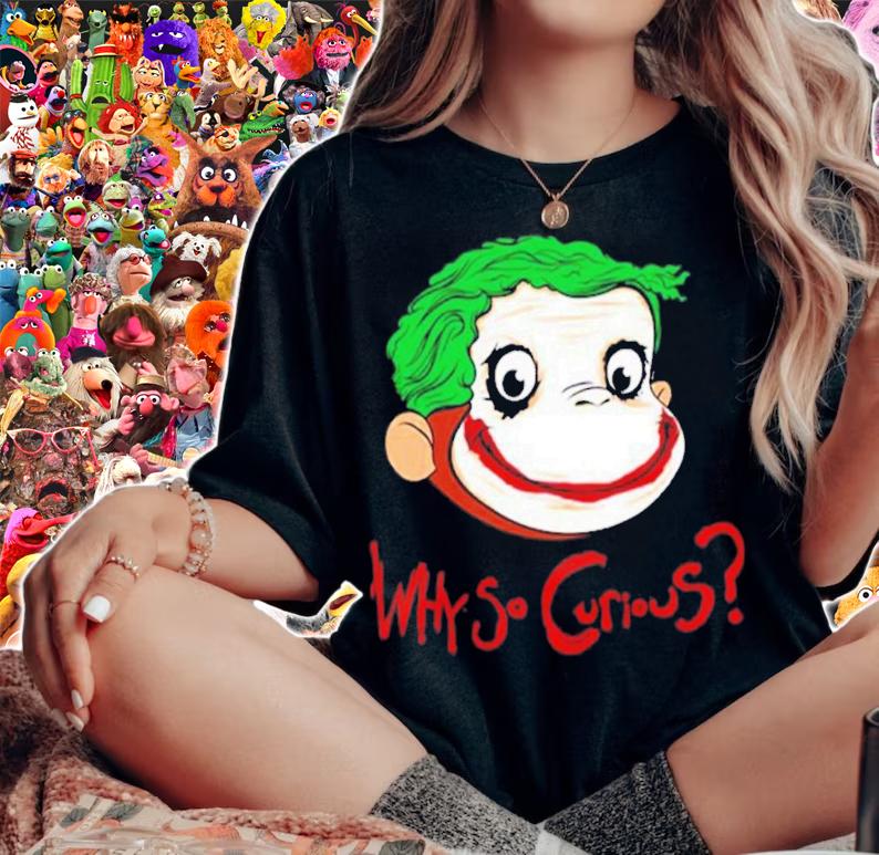 Monkey George Why So Curious T-Shirt t-shirt