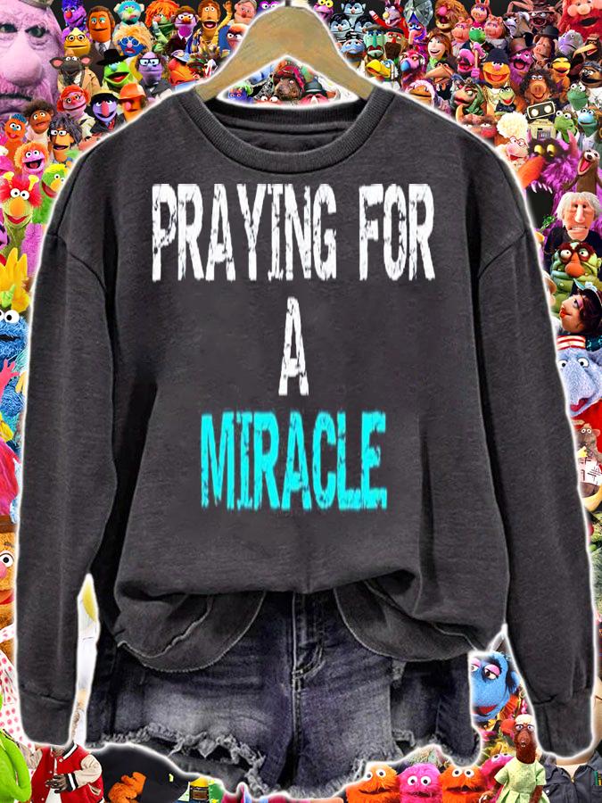 Praying For A Miracle T-Shirt t-shirt