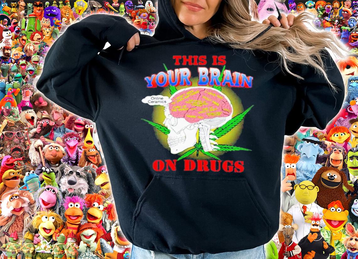 This Is Your Brain On Drugs Higher Than Heaven Shirt t-shirt hoodie