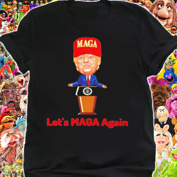 Trump Let's MAGA Again T-Shirt t-shirt