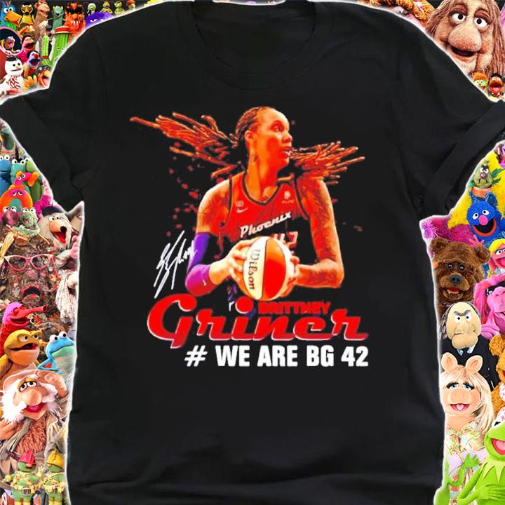 We Are BG 42 Brittney Griner Graphic Shirt t-shirt