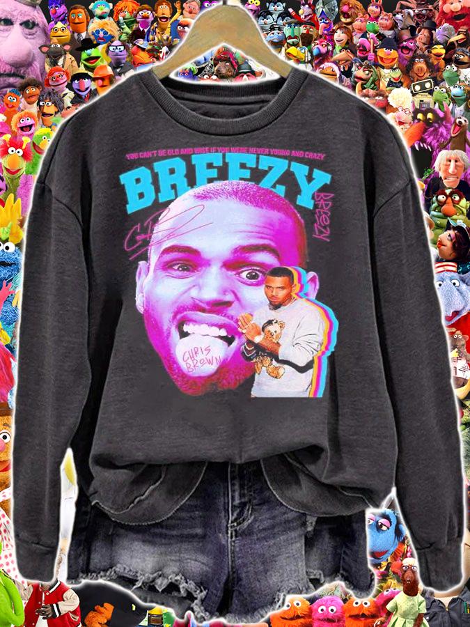 You can't be old and wise if you were never young and crazy Breezy Chris Brown signature shirt t-shirt