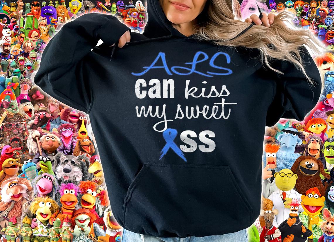 Als Can Kiss My Sweet Ass Funny shirt t-shirt hoodie
