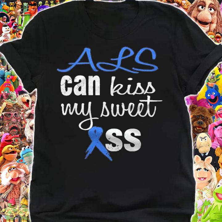 Als Can Kiss My Sweet Ass Funny shirt t-shirt shirt
