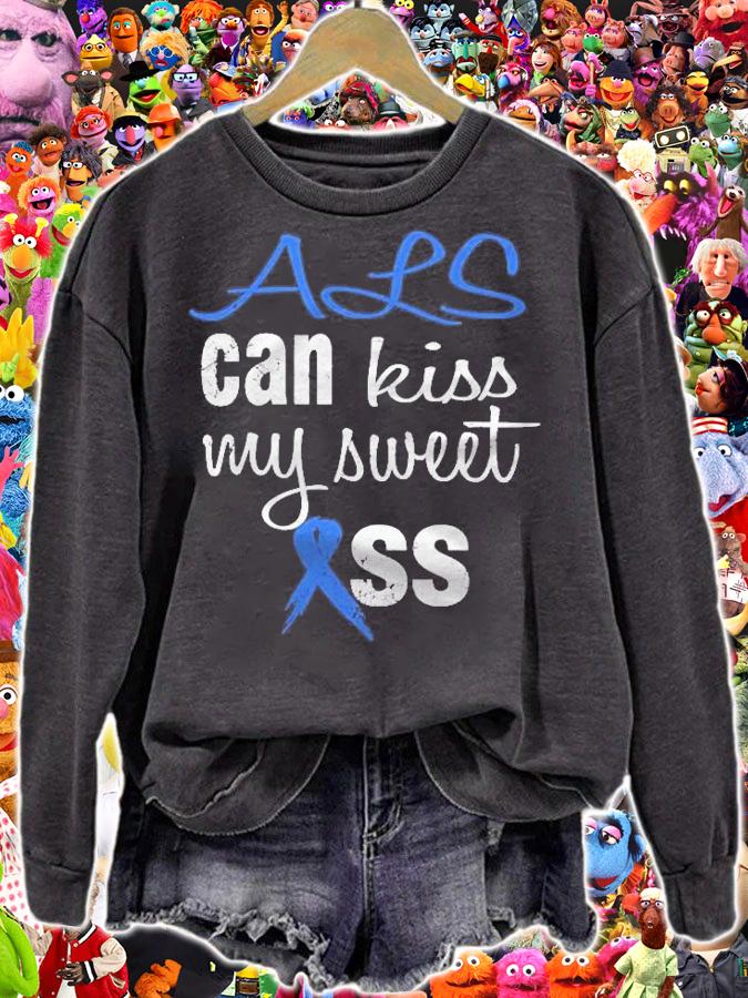 Als Can Kiss My Sweet Ass Funny shirt t-shirt sweatshirt
