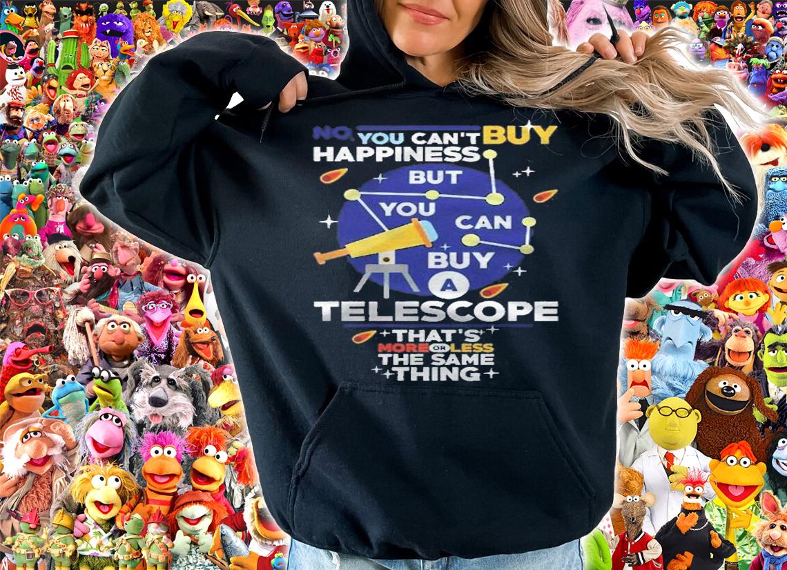 Astronomy Design You Cant Buy Happiness Telescope Same Thing Shirt t-shirt hoodie