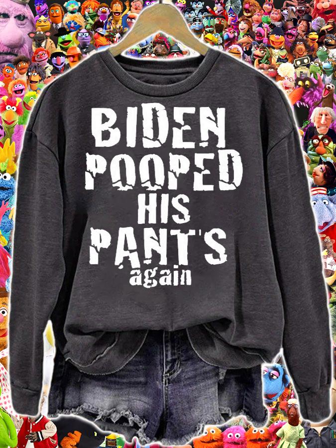 Biden Pooped His Pants Again Anti President Joe Statement T-Shirt t-shirt sweatshirt