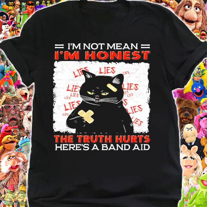 Black Cat I'm Not Mean I'm Honest The Truth Hurts Here's A Band Aid T-Shirt t-shirt