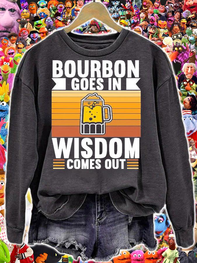 Bourbon Goes In Wisdom Comes Out T-Shirt t-shirt