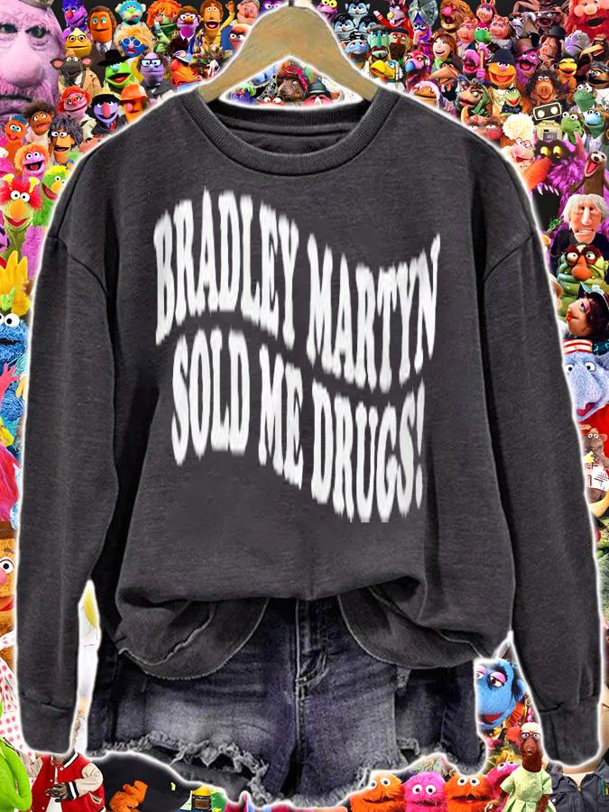 Bradley Martyn sold me drugs T-shirt t-shirt