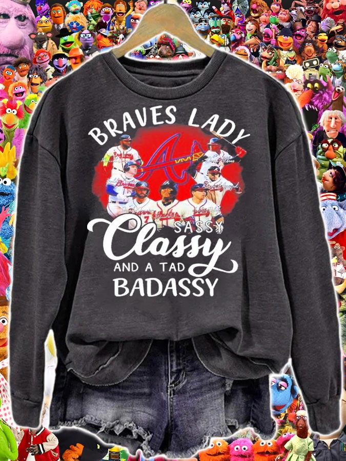 Braves Lady Sassy Classy And A Tad Badassy Shirt t-shirt sweatshirt