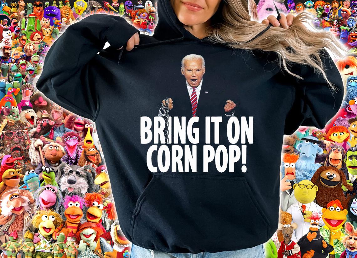 Bring It On Corn Pop Joe Biden T-Shirt t-shirt hoodie