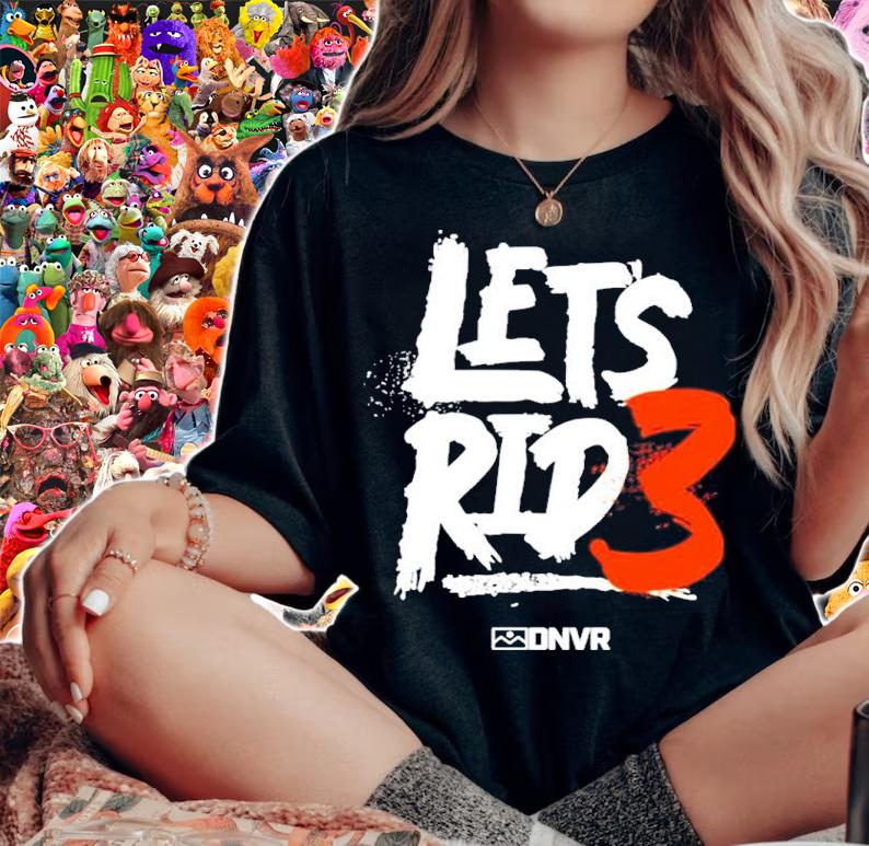 Broncos Let's Rid3 DNVR Shirt t-shirt woman shirt