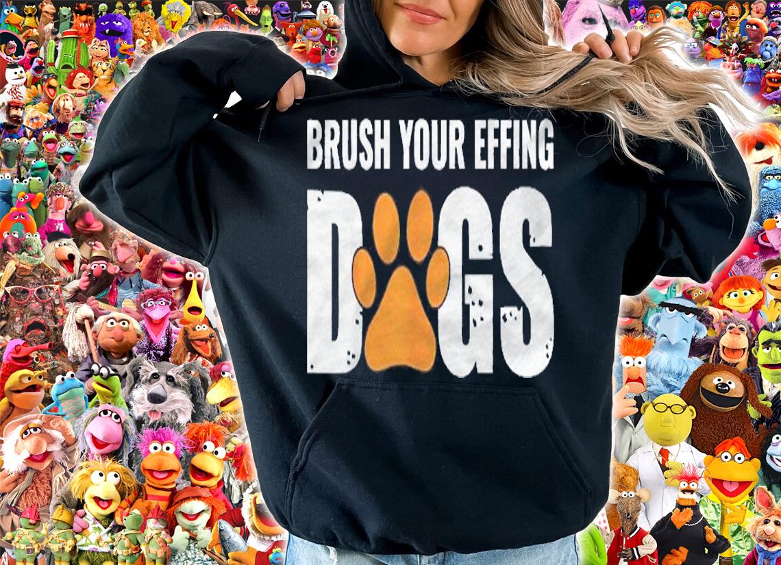 Brush Your Effing Dogs Groomer Funny Grooming Gift Shirt t-shirt