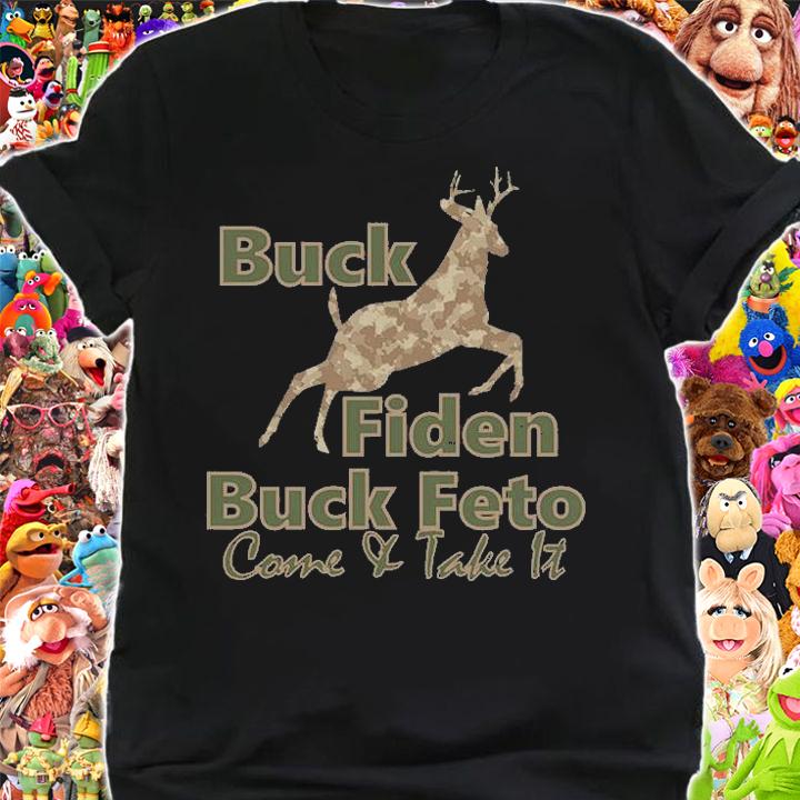 Buck Fiden Buck Feto Come & Take It T-Shirt t-shirt